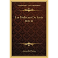 Les Mohicans De Paris (1874)