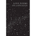 Love Poems of Catullus