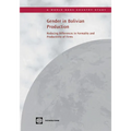 Gender in Bolivian Production: Reducing Differences in Formality and Productivity of Firms