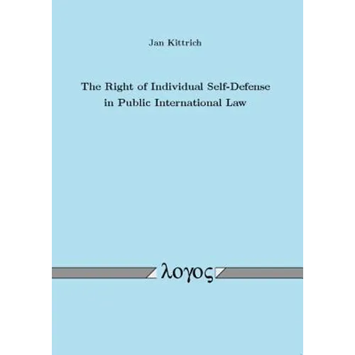 The Right of Individual Self-Defense in Public International Law