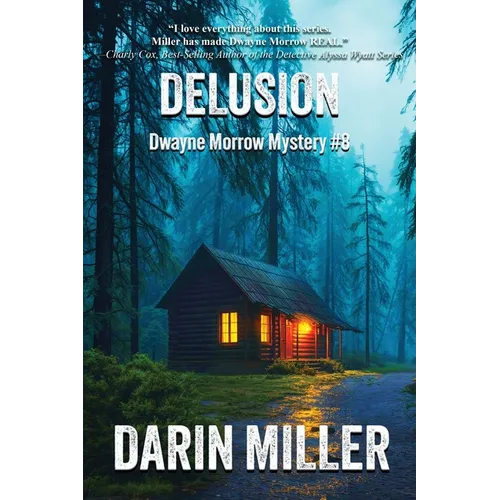 Delusion: Dwayne Morrow Mystery #8