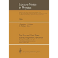 The Sun and Cool Stars: Activity, Magnetism, Dynamos: Proceedings of Colloquium No. 130 of the International Astronomical Union Held in Helsinki, Finl