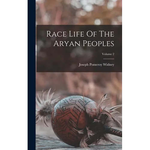 Race Life Of The Aryan Peoples; Volume 2