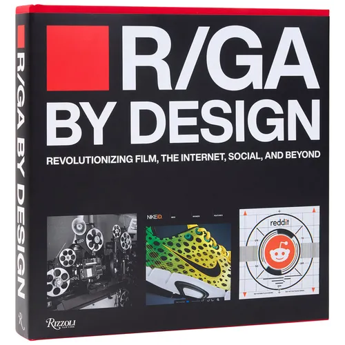 R/Ga by Design: Revolutionizing Film, the Internet, Social and Beyond