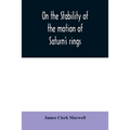 On the stability of the motion of Saturn's rings