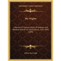 The Wights: A Record Of Thomas Wight Of Dedham And Medfield And Of His Descendants, 1635-1890 (1890)