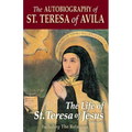 The Autobiography of St. Teresa of Avila: The Life of St. Teresa of Jesus