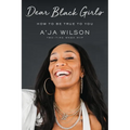 Dear Black Girls: How to Be True to You