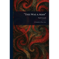 "This Was a Man"