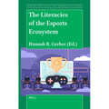 The Literacies of the Esports Ecosystem