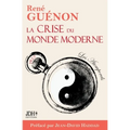 La crise du monde moderne de René Guénon: Édition 2022 - Préface et analyse de Jean-David Haddad