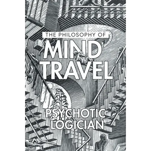 The Philosophy of Mind Travel