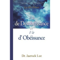 Vie de Désobéissance et vie d'Obéissance: Life of Disobedience and Life of Obedience