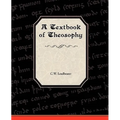 A Textbook of Theosophy
