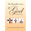 The Boundless Love of God: A Holy Spirit Story