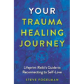 Your Trauma Healing Journey: Lifeprint Reiki's Guide to Reconnecting to Self-Love