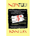 NEPATIZED! Behind the People and Controversies That Define Us and How Things Can Change