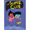Lola's Super Club #1: My Dad Is a Super Secret Agent