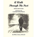 A Walk Through the Past - People and Places of Florence and Lauderdale County Alabama