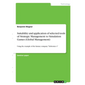 Suitability and application of selected tools of Strategic Management to Simulation Games (Global Management): Using the example of the fantasy compan