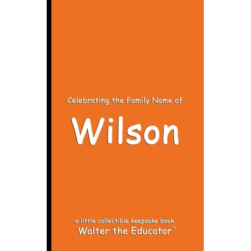 Celebrating the Family Name of Wilson