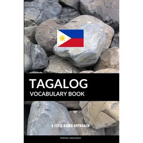Tagalog Vocabulary Book: A Topic Based Approach