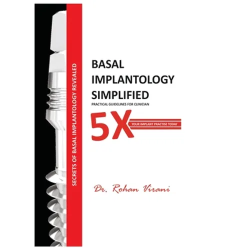Basal Implantology Simplified: 5x YOUR IMPLANT PRACTISE