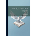 The Scandal Of Truth