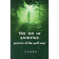 The Joy of Sacrifice: Secrets of the Sufi Way