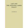 Law and the National Labor Policy
