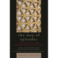 Way of Splendor: Jewish Mysticism and Modern Psychology