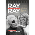 Ray by Ray: A Daughter's Take on the Legend of Nicholas Ray
