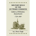 Military Rolls of the Outward Commons: Soldiers of Wilbraham, Massachusetts, 1730-1840