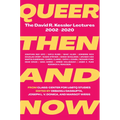 Queer Then and Now: The David R. Kessler Lectures, 2002-2020