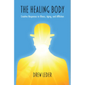 The Healing Body: Creative Responses to Illness, Aging, and Affliction
