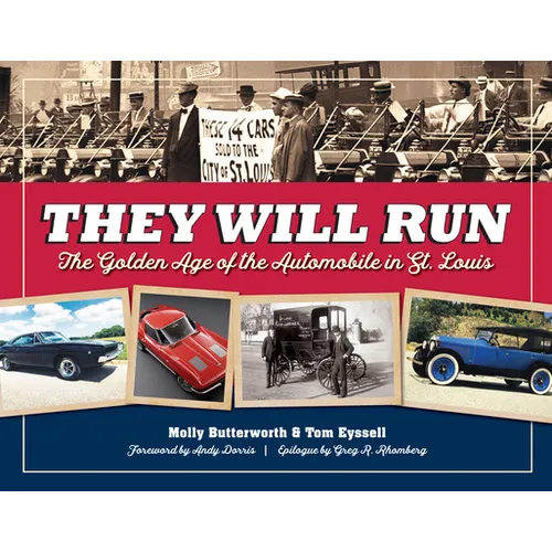 They Will Run: The Golden Age of the Automobile in St. Louis