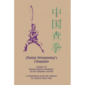 Zhang Wenguang's Chaquan: Volume III: Representative Weapons of the Cha System