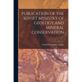 Publication of the Soviet Ministry of Geology and Mineral Conservation