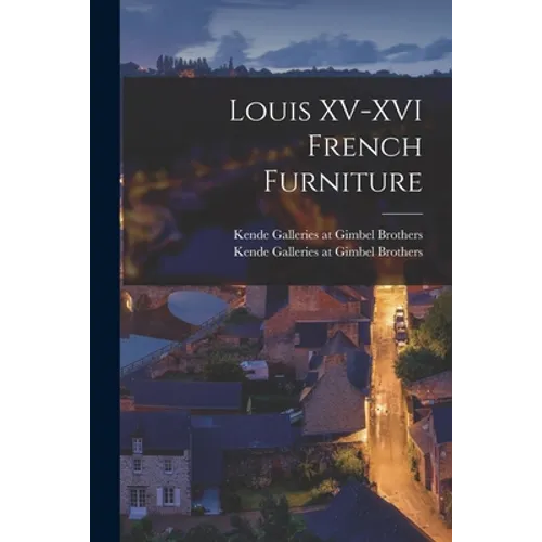 Louis XV-XVI French Furniture