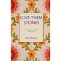 Give Them Stones