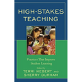 High-Stakes Teaching: Practices That Improve Student Learning