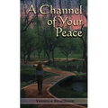 A Channel of Your Peace
