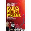 Politics, Protest, Pandemic: The year that changed Australia
