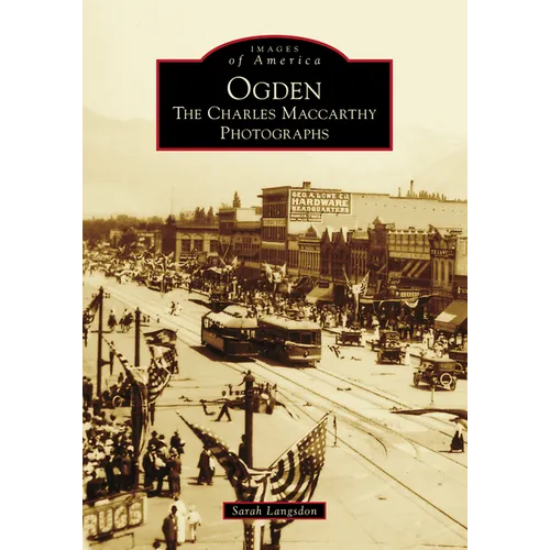 Ogden: The Charles MacCarthy Photographs