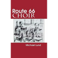Route 66 Choir: A Comedy