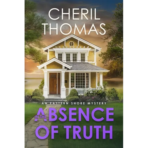 In the Absence of Truth: An Eastern Shore Mystery
