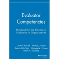 Evaluator Competencies: Standards for the Practice of Evaluation in Organizations