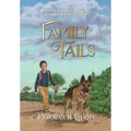 Family Tails: My Life With Boys, Dogs, and Other Amazing Critters