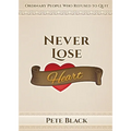 Never Lose Heart: Ordinary People Who Refused to Quit