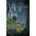From Within the Woods